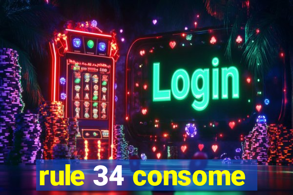 rule 34 consome